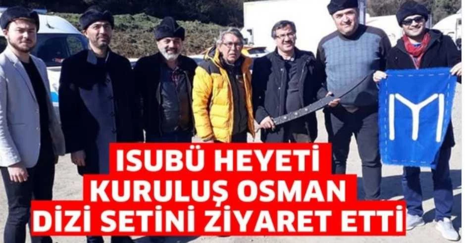 ISUBÜ HEYETİ KURULUŞ OSMAN DİZİ SETİNİ ZİYARET ETTİ