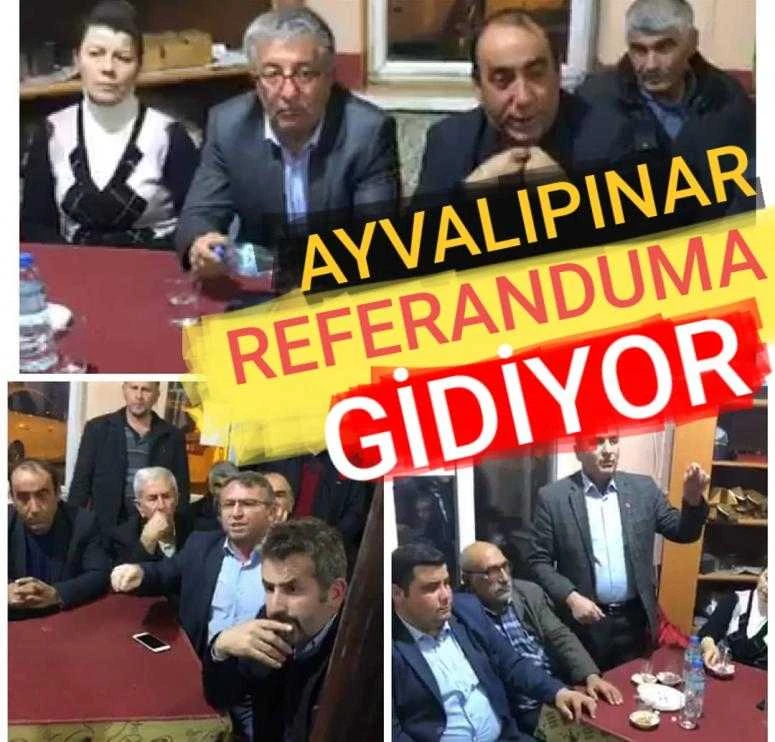 Ayvalıpınar Köyü Referanduma Gidiyor