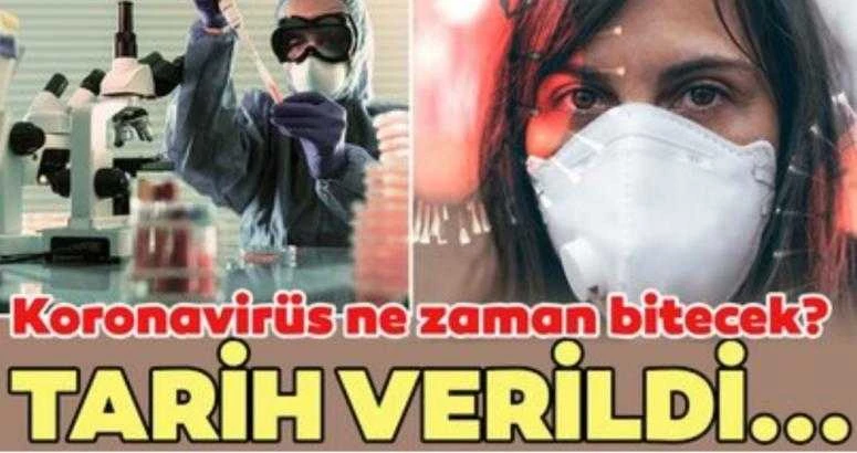 Koronavirüs ne zaman bitecek? Corona virüsle ilgili uzmanlardan açıklama...
