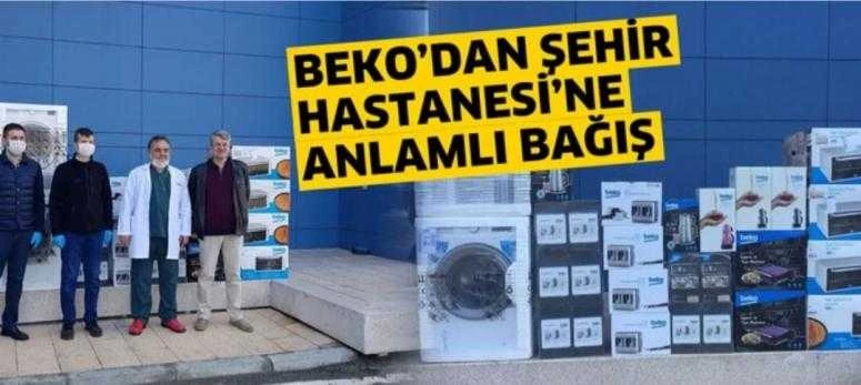 BEKO’DAN ISPARTA ŞEHİR HASTANESİ’NE ANLAMLI BAĞIŞ