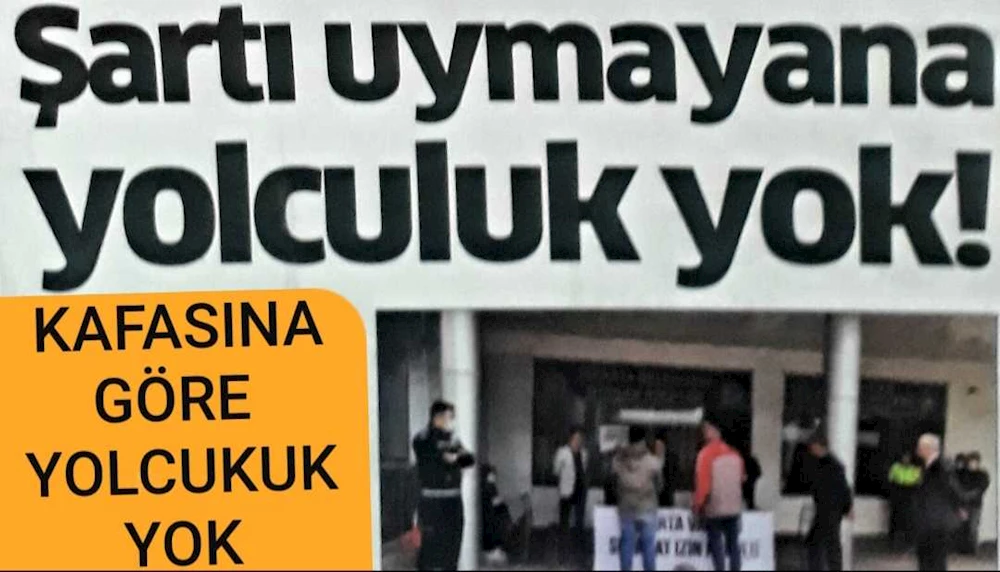 ŞARTLARI UYMAYANLAR OTOGARDAN DÖNDÜRÜLÜYOR