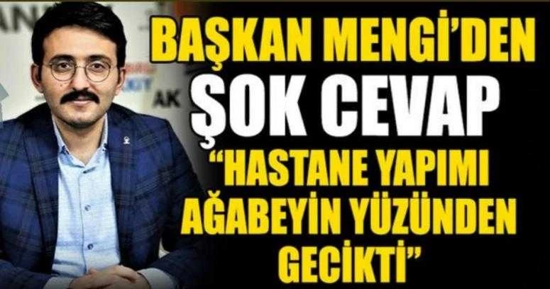 BAŞKAN MENGİ’DEN ŞOK CEVAP “TARLADA İZİ OLMAYANIN HARMANDA YÜZÜ OLMAZ”