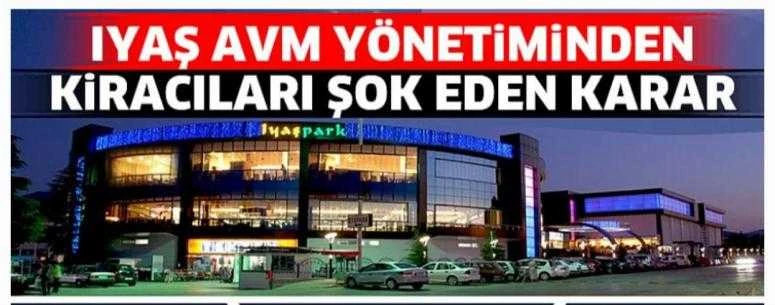 IYAŞ AVM YÖNETİMİNDEN KİRACILARI ŞOK EDEN KARAR
