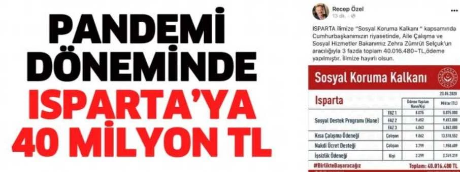 PANDEMİ DÖNEMİNDE ISPARTA’YA 40 MİLYON TL