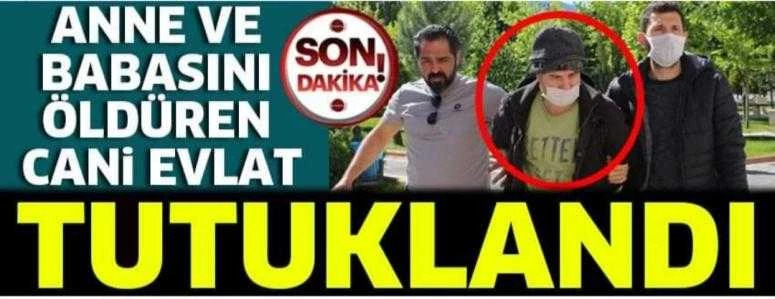 Anne baba katili o katil tutuklandı