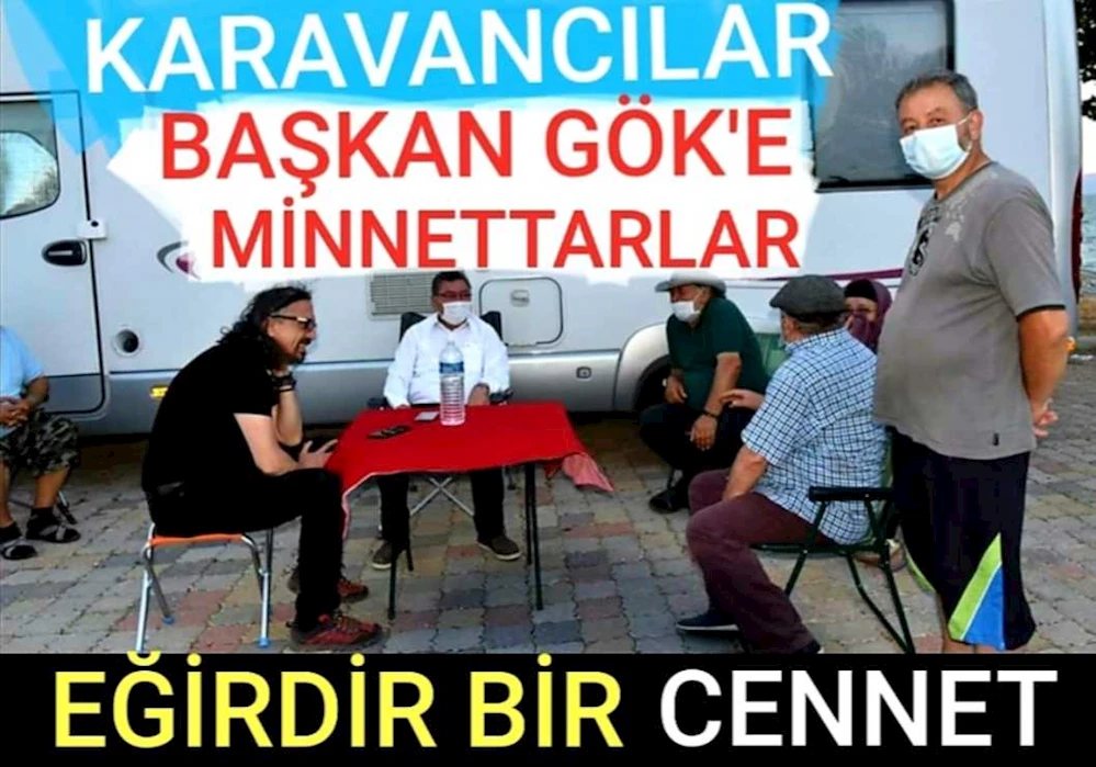 KARAVAN TUTKUNLARI BAŞKAN VELİ GÖK’E MİNNETTAR!..