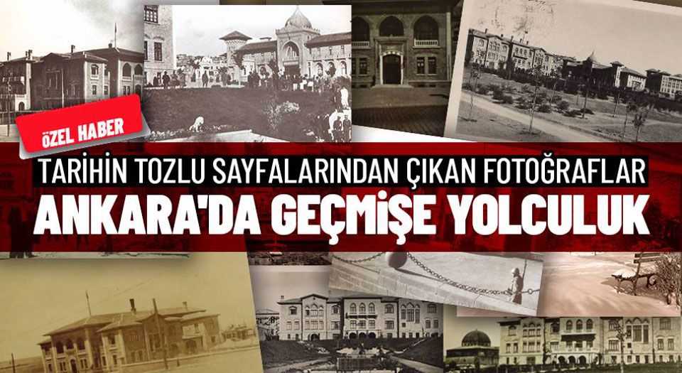 Ankarada geçmişe yolculuk (Özel Haber)