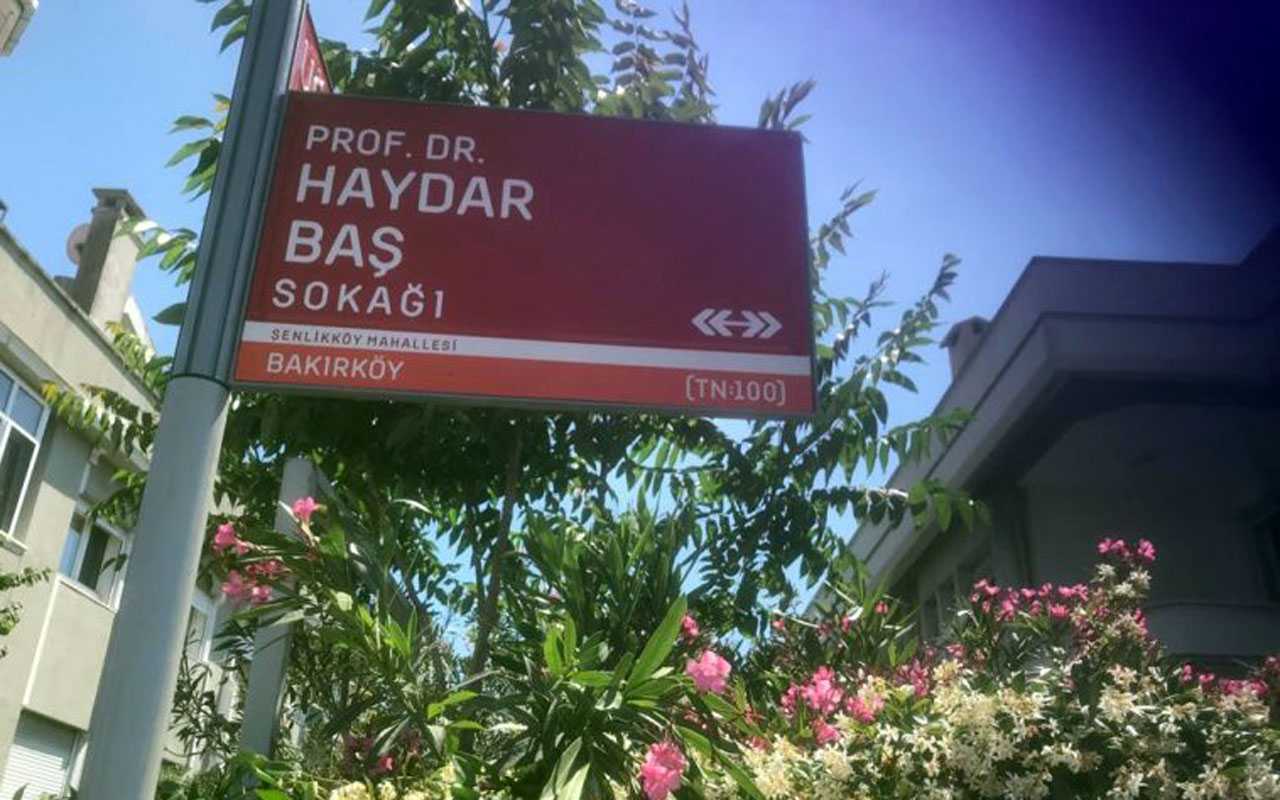 İstanbul Bakırköy’de ‘Prof. Dr. Haydar Baş Sokağı’