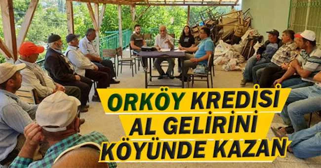 Orköy Kredisi Al Gelirini Köyde Kazan