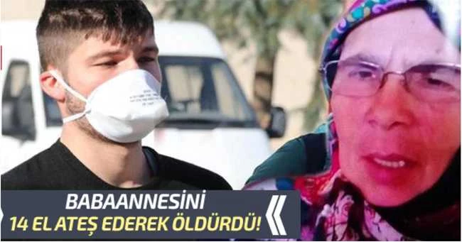 Ailesinin dağılmasından sorumlu tuttuğu Babaannesini 14 kurşunla öldürdü