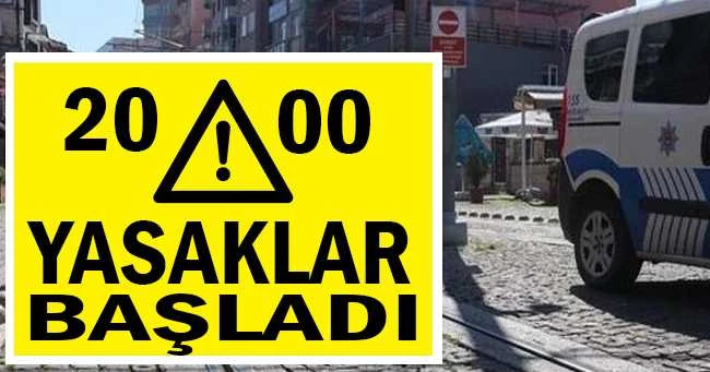 Sokağa çıkma yasağı başladı