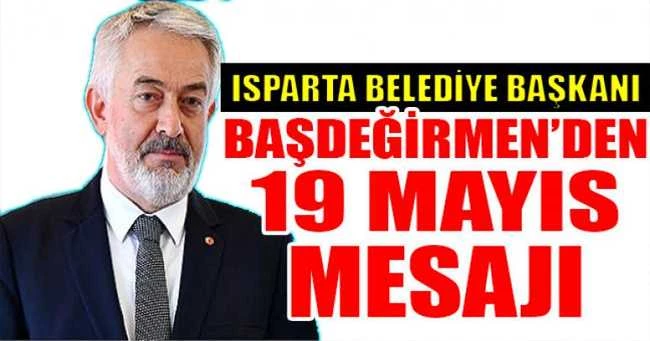 BAŞDEĞİRMEN’DEN 19 MAYIS MESAJI