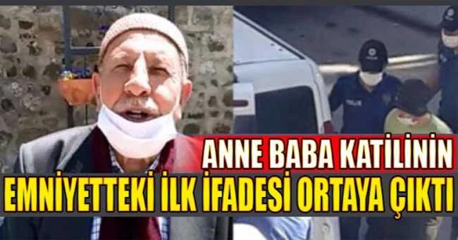 ISPARTA ANNE VE BABASINI ÖLDÜREN KATİLİN İLK İFADESİ ORTAYA ÇIKTI