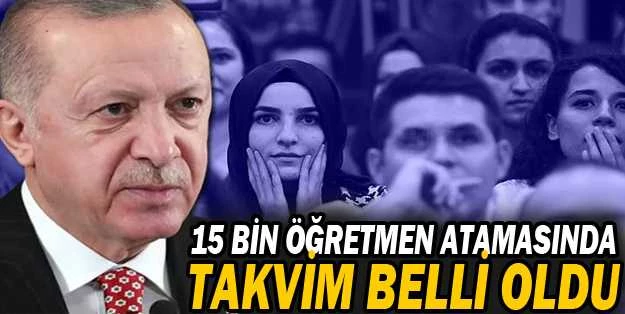 15 Bin Öğretmen Atamasında Takvim Belli Oldu