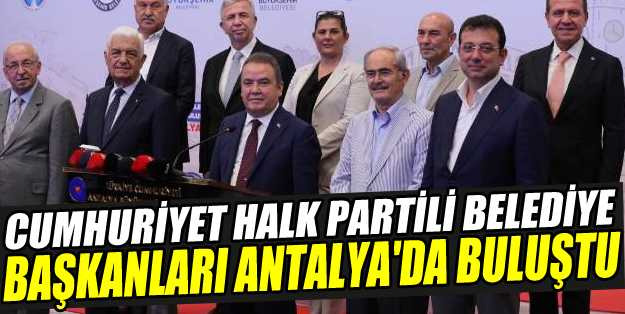 Cumhuriyet Halk Partili Belediye Başkanları Antalya