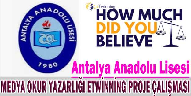Antalya Anadolu Lisesi Medya Okur yazarlığı eTwinning Proje çalışması