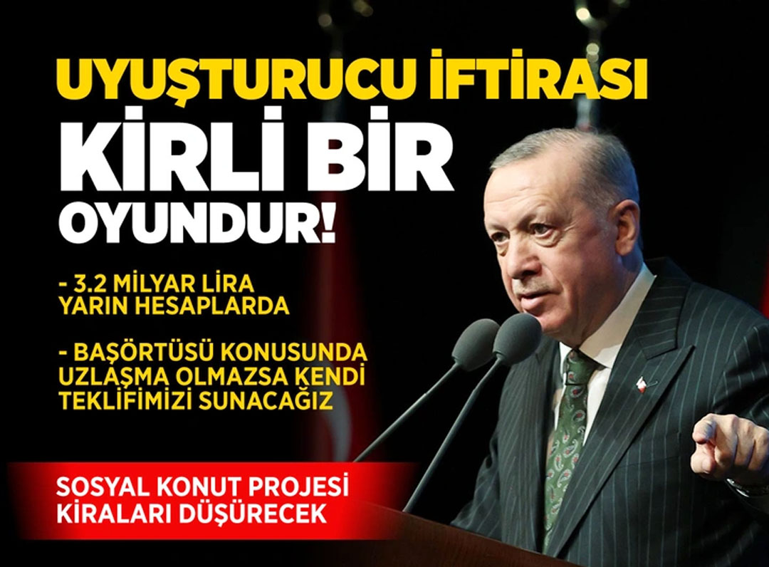 Cumhurbaşkanı Erdoğan: Uyuşturucu iftirası kirli bir oyun!