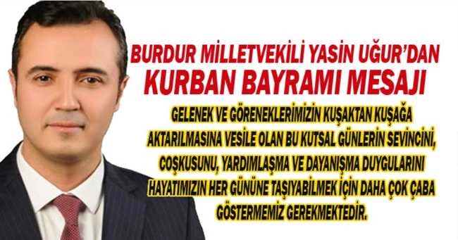 MİLLETVEKİLİ YASİN UĞURDAN KURBAN BAYRAMI MESAJI