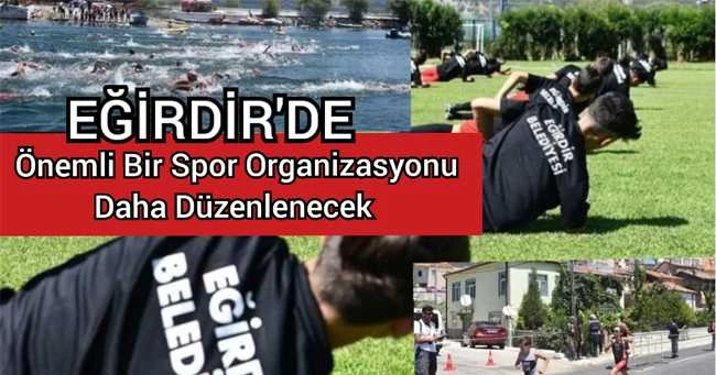 Eğirdir’de Önemli Bir Spor Organizasyonu Daha Düzenlenecek