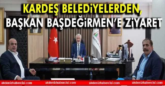 KARDEŞ BELEDİYELERDEN BAŞKAN BAŞDEĞİRMENE ZİYARET