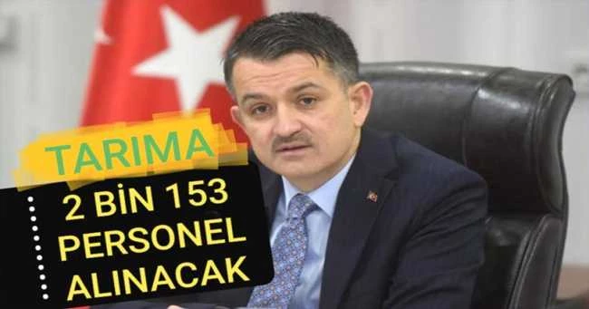 Bakan Pakdemirli: 2 bin 153 personel alınacak