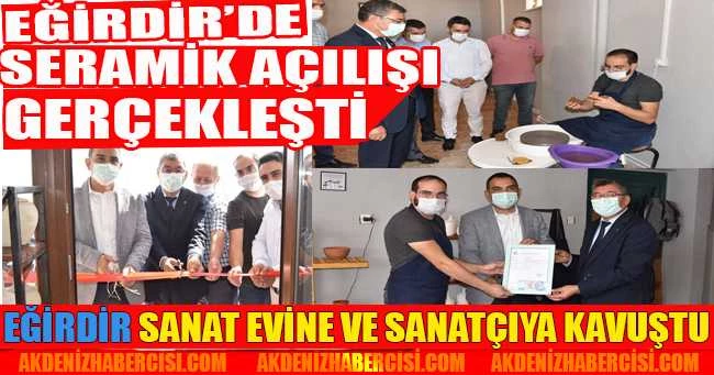 EĞİRDİR SERAMİK AÇILIŞI GERÇEKLEŞTİ