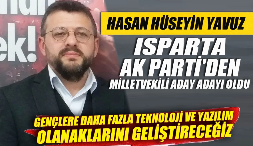 HASAN YAVUZ ISPARTA AK PARTİ