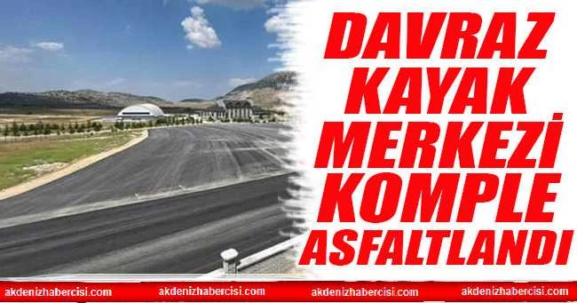 ISPARTA DAVRAZ KAYAK MERKEZİ KOMPLE ASFALTLANDI