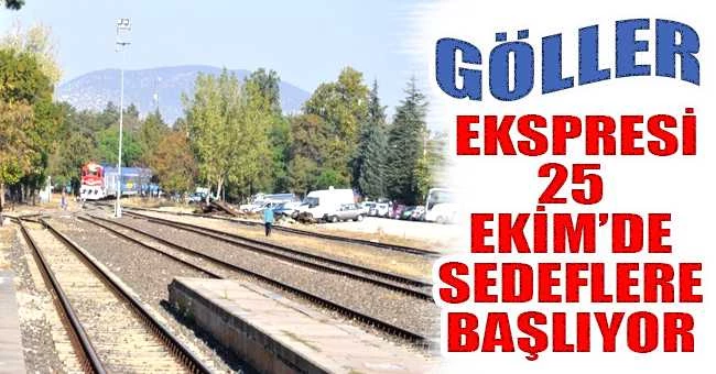 GÖLLER EKSPRESİ 25 EKİM’DE SEDEFLERE BAŞLIYOR