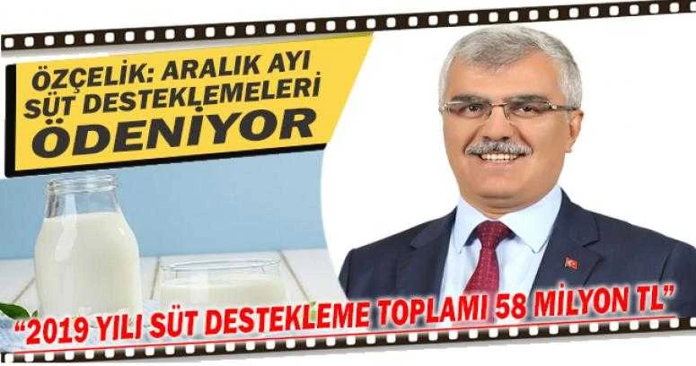 ÖZÇELİK: ARALIK AYI SÜT DESTEKLEMELERİ ÖDENİYOR
