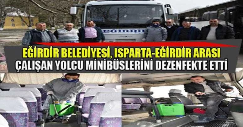 Eğirdir Belediyesi, Isparta-Eğirdir arası çalışan yolcu minibüslerini dezenfekte etti