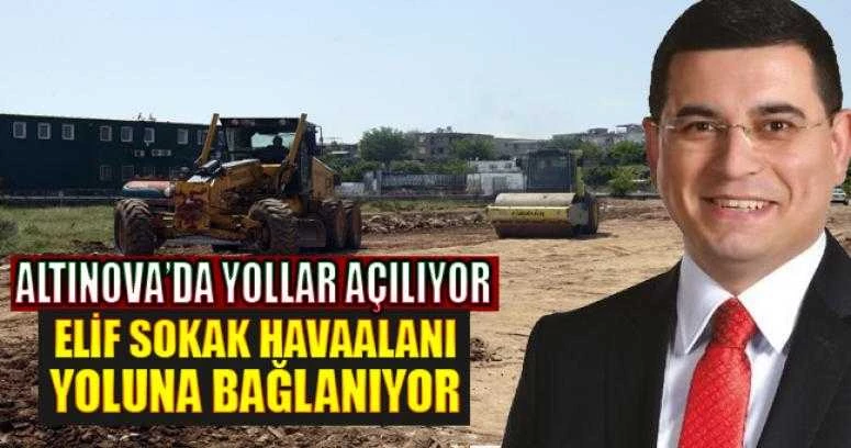 Altınova’da yollar açılıyor