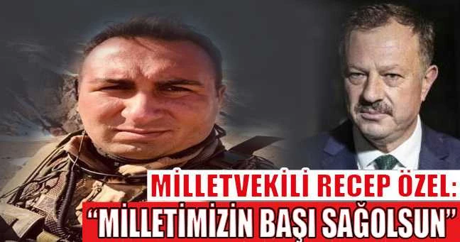Milletvekili Recep Özel’den taziye mesajı