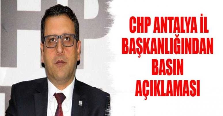 CHP ANTALYA İL BAŞKANLIĞINDAN BASIN AÇIKLAMASI