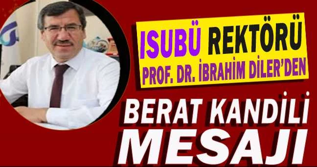 Isubü Rektör Diler’den Berat Kandili Mesajı