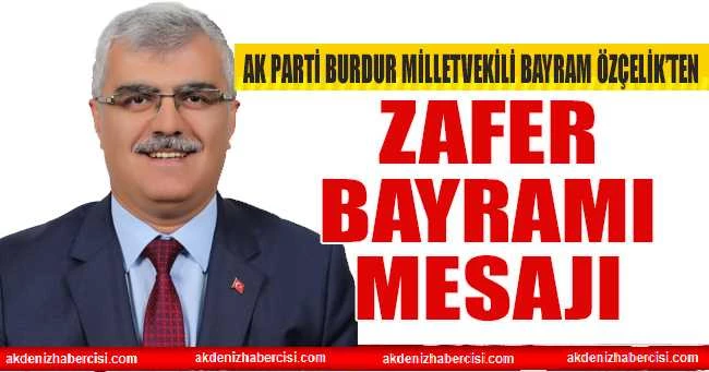 Özçelik’ten Zafer Bayramı mesajı