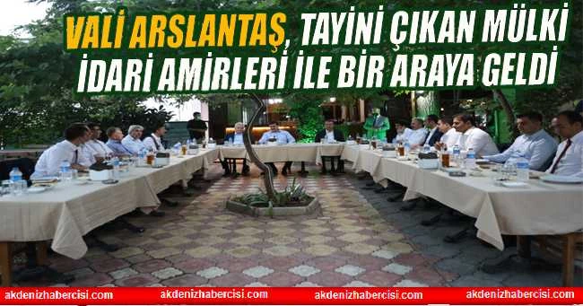 Vali Arslantaş, Tayini Çıkan Mülki İdari Amirleri İle Bir Araya Geldi