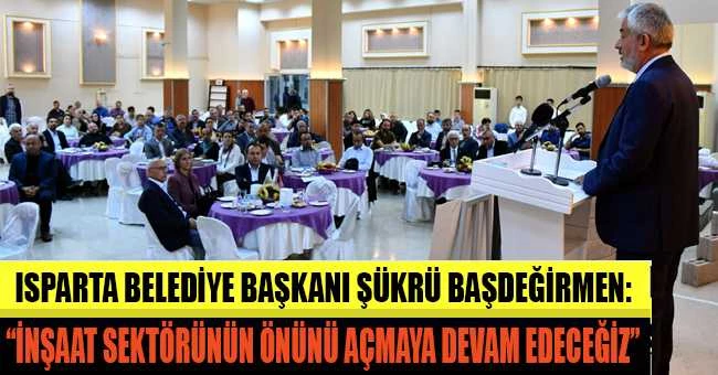 Başdeğirmen: “İnşaat sektörünün önünü açmaya devam edeceğiz”