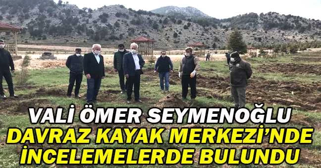 Vali Ömer Seymenoğlu Davraz Kayak Merkezi’nde incelemelerde bulundu