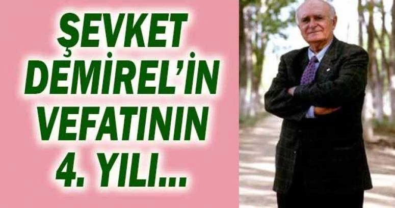 Şevket Demirel’in Vefatının 4. Yılı...