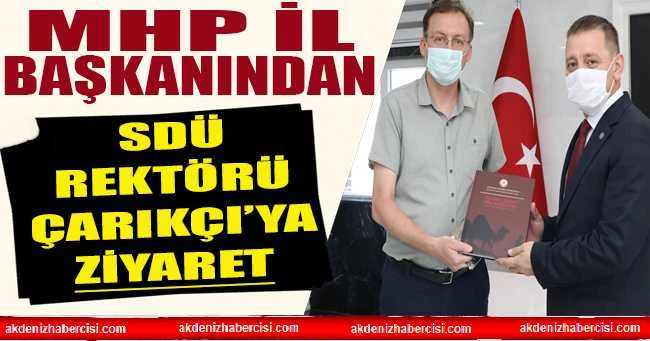 MHP İL BAŞKANINDAN REKTÖR ÇARIKÇI’YA ZİYARET