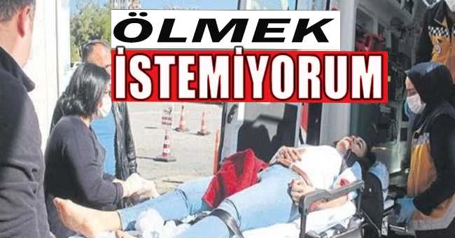 Ölmek istemiyorum