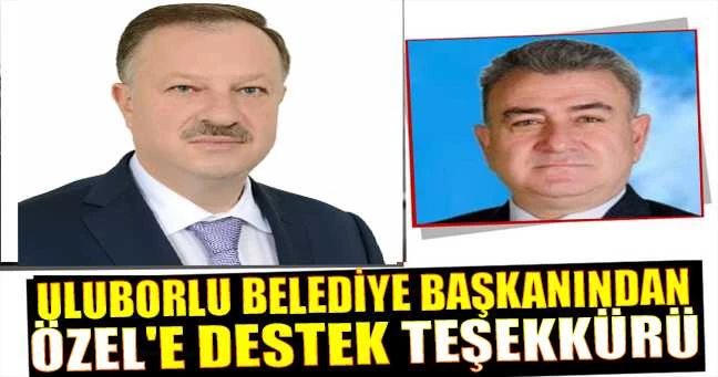 ULUBORLU BELEDİYE BAŞKANINDAN ÖZEL