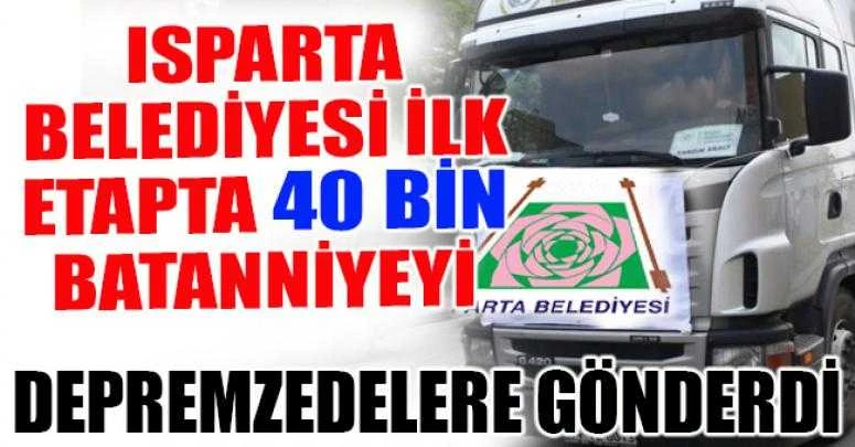 ISPARTA BELEDİYESİ İLK ETAPTA 40 BİN BATANNİYE