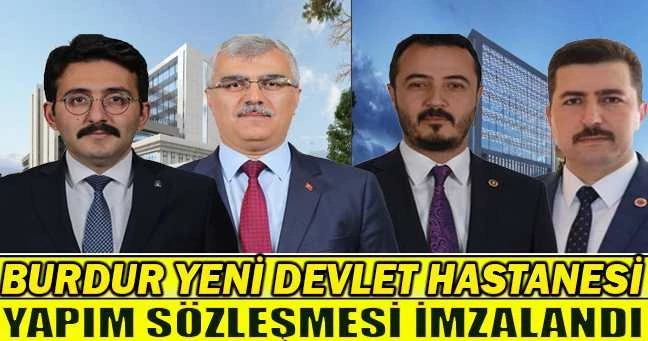 BURDUR YENİ DEVLET HASTANESİ YAPIM SÖZLEŞMESİ İMZALANDI