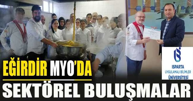 EĞİRDİR MESLEK YÜKSEKOKULUNDA SEKTÖREL BULUŞMALA