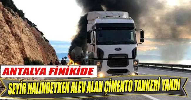 Finikide Seyir halindeyken alev alan çimento tankeri yandı