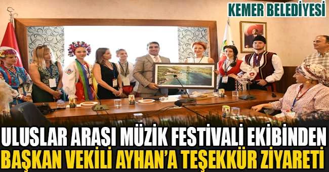 ULUSLAR ARASI MÜZİK FESTİVALİ EKİBİNDEN BAŞKAN VEKİLİ AYHAN’A TEŞEKKÜR ZİYARETİ