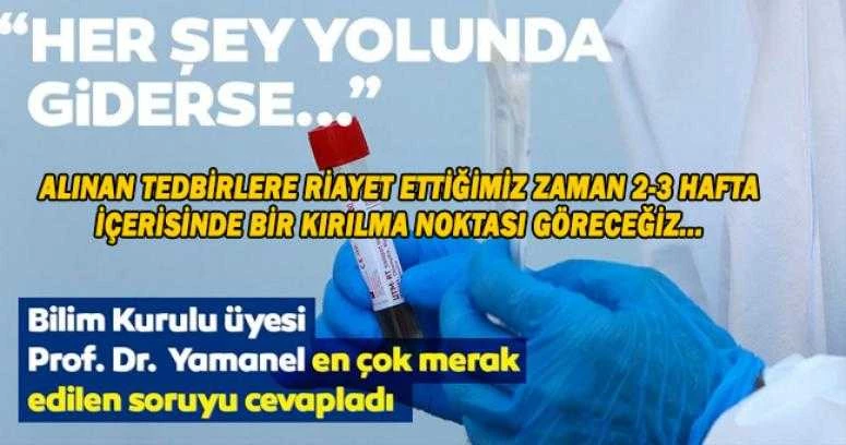 Bilim Kurulu üyesi Prof. açıkladı: Her şey yolunda giderse...