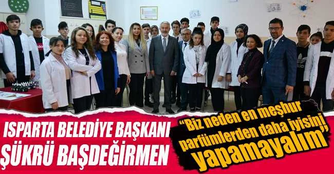 Başkan Başdeğirmen, “Biz neden en meşhur parfümlerden daha iyisini yapamayalım”